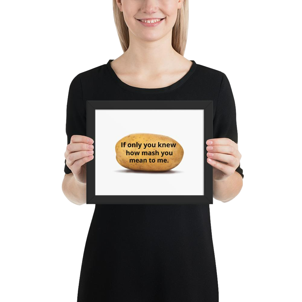 Potato Parcel Potato Quote Framed Poster