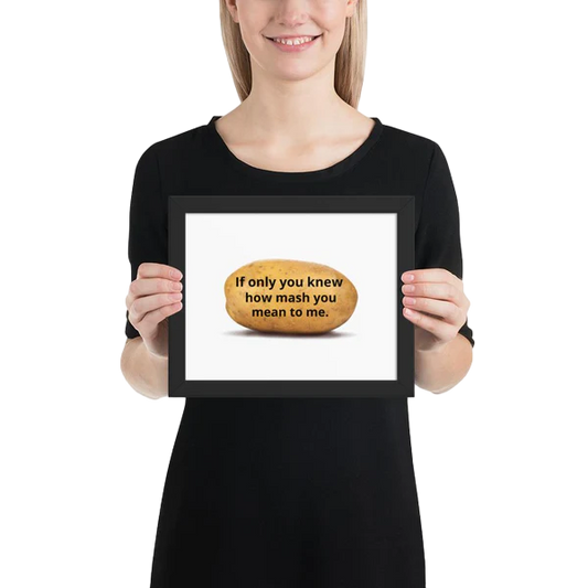 Potato Parcel Potato Quote Framed Poster